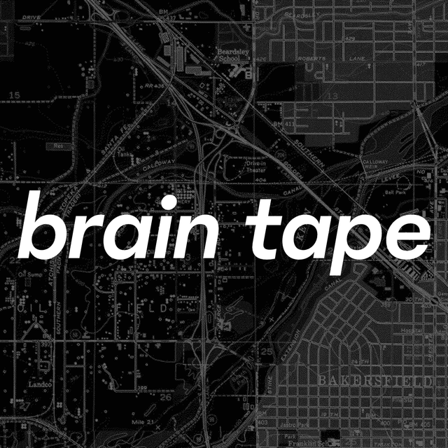 Brain Tape Episode 32: "And become it and are gone"
